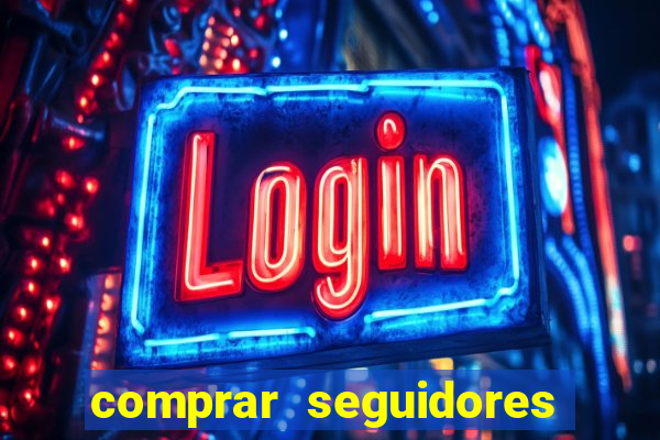 comprar seguidores no instagram barato